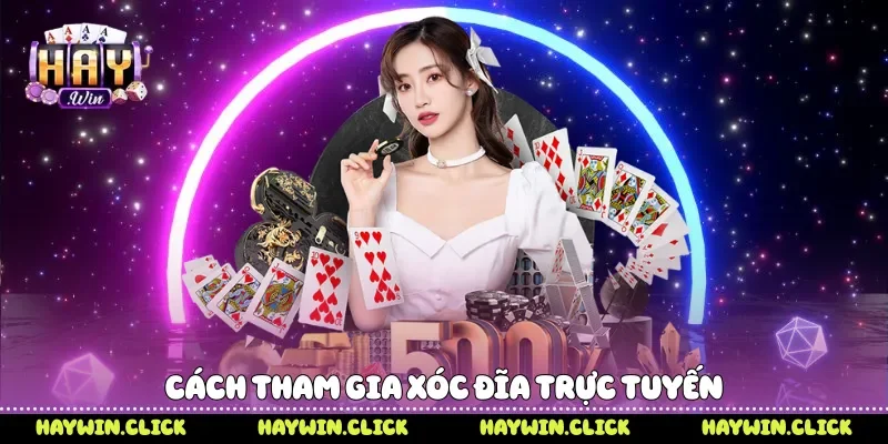Xóc Đĩa Online Khám Phá Trò Chơi Dân Gian Trên Haywin Cách tham gia xóc đĩa trực tuyến
