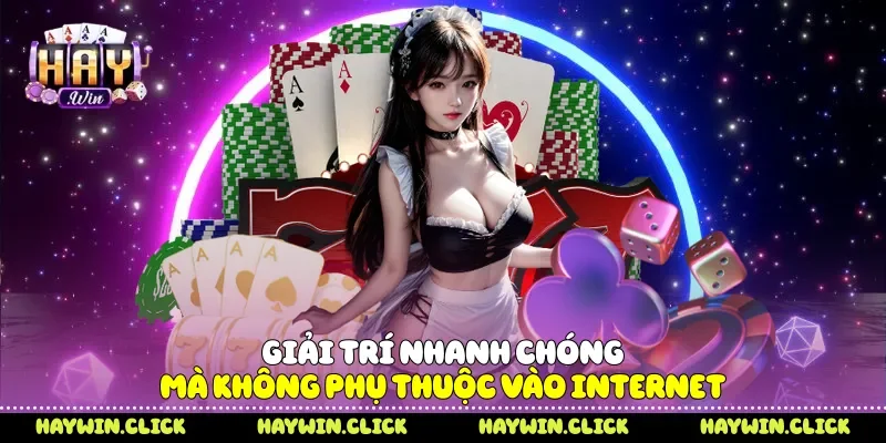 Xóc Đĩa Offline - Trải Nghiệm Không Cần Mạng Vẫn Hấp Dẫn Giải trí nhanh chóng mà không phụ thuộc vào internet