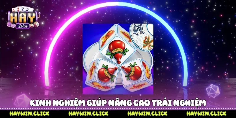 Kinh nghiệm giúp nâng cao trải nghiệm