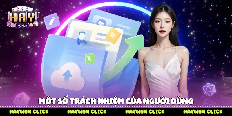 Một số trách nhiệm của người dùng