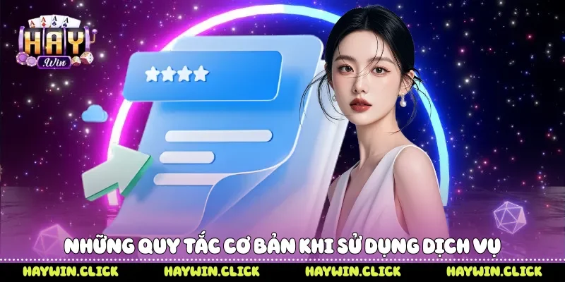 Những quy tắc cơ bản khi sử dụng dịch vụ