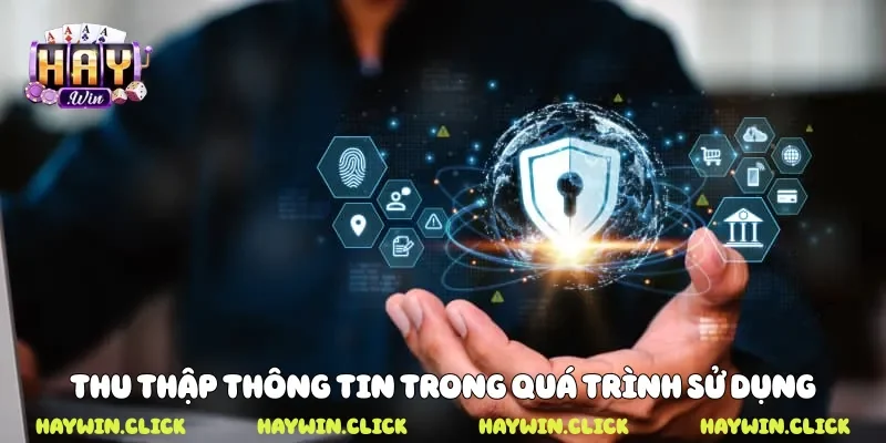 Thu thập thông tin trong quá trình sử dụng